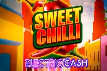 Sweet Chilli: Electric Cash